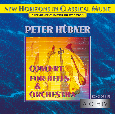 Peter Hübner - Song of Life - Concert for Bells & Orchestra