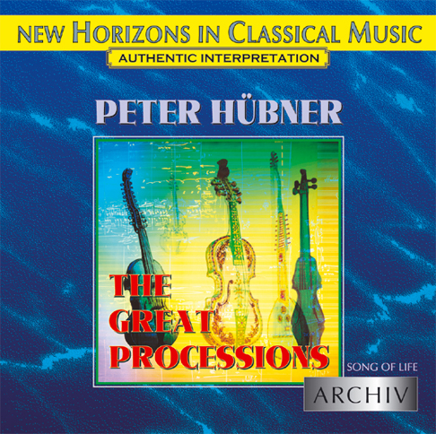Peter Hübner - Song of Life - The Great Processions