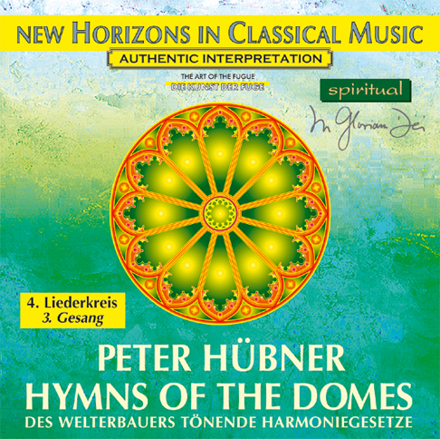 Peter Hübner - Hymns of the Domes - 4th Cycle - 3rd Song