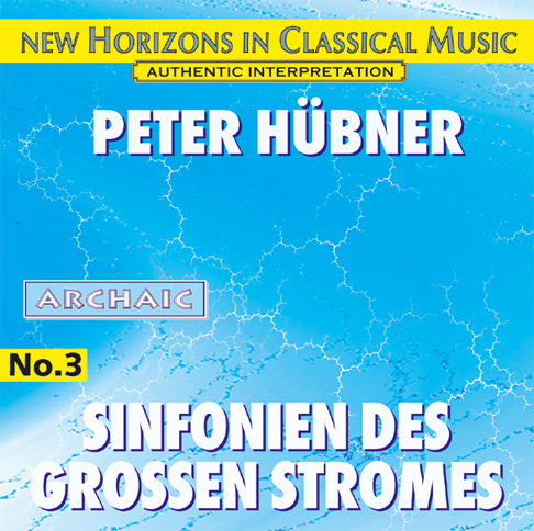Peter Hübner - Symphonies of the Great Stream - No. 3