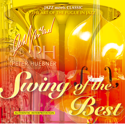 Peter Hübner - Swing of the Best - Hits - 311A Orchestra & Combo
