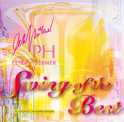 Peter Hübner - Swing of the Best - Hits - 461C Orchestra & Combo