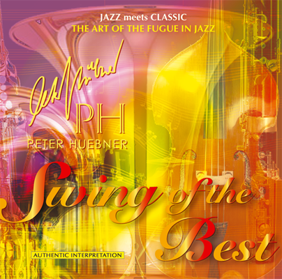 Peter Hübner - Swing of the Best - Hits - 465d Orchestra & Combo